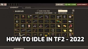 'TF2: How to IDLE and get FAST DROPS in 2022'