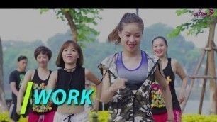 'Work | Warm up | Nhảy Zumba | Zumba Fitness Vietnam | Lamita'