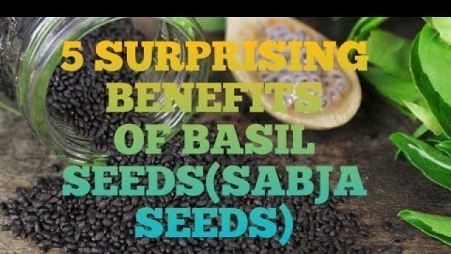 '5 SURPRISING BENEFITS OF BASIL SEEDS//SIDE EFFECTS'