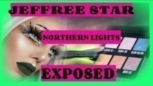 'Jeffree Star Cosmetics Northern Lights palette EXPOSED'