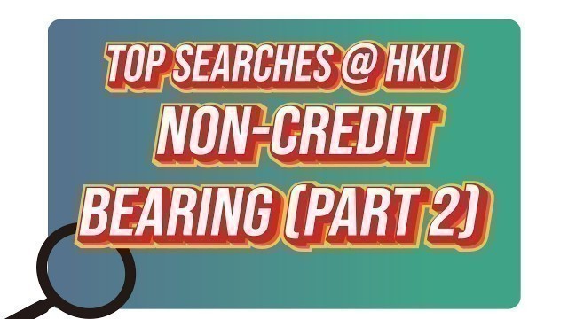 'Top Searches @HKU – Non credit bearing (Part 2)'