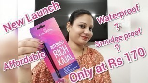 '*New Launch* COLORBAR INTENSELY RICH KAJAL REVIEW / FIRST IMPRESSION OF NEW KAJAL / MADE IN INDIA |'