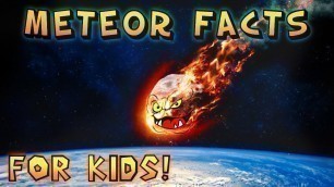 'Meteor Facts for Kids!'