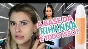 'BASE FENTY BEAUTY É TUDO ISSO MESMO? - RESENHA'