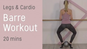 'Barre Class Workout | 25 minutes of Cardio For Toned Lean Legs'