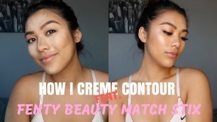 'How I Creme Contour using Fenty Beauty Match Stix'