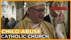 'In Bad Faith: Child Sex Abuse and the Catholic Church | Fault Lines'