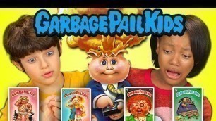 'Kids React to Garbage Pail Kids (80s Retro Cards)'