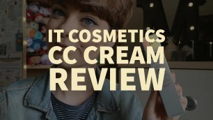 'IT COSMETICS CC CREAM REVIEW!'