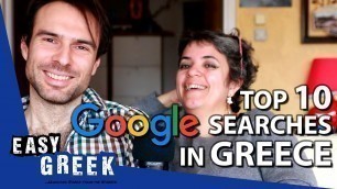 'Top 10 Google Searches in Greece in 2019 | Easy Greek 62'