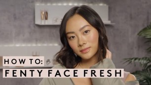 'HOW TO STAY FENTY FACE FRESH | FENTY BEAUTY'