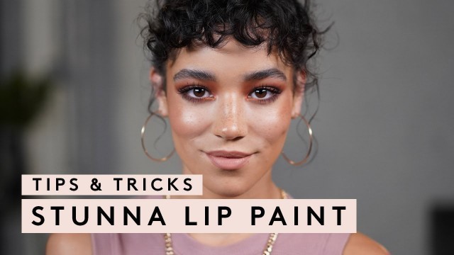 'TIPS & TRICKS: STUNNA LIP PAINT | FENTY BEAUTY'