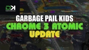 'Garbage Pail Kids Chrome 3 Atomic Update'