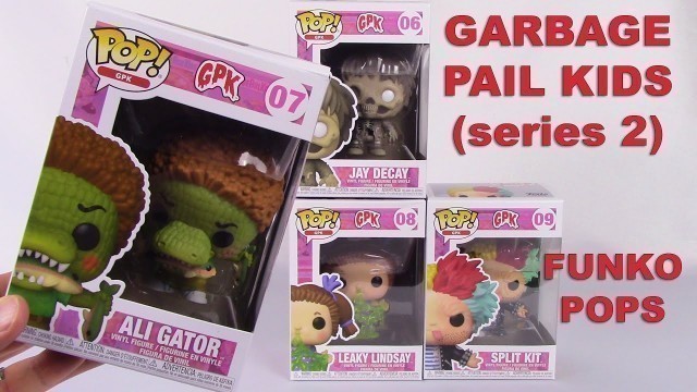 'Funko POP Figures GARBAGE PAIL KIDS (Series 2 - Set of 4) GPK line Vinyl Toy Review - BBToyStore.com'