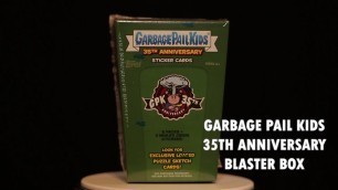 'Garbage Pail Kids 35th Anniversary Blaster Box Unboxing'