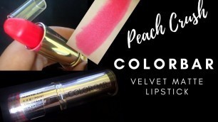 'Colorbar Velvet Matte lipstick swatch l Colour Peach Crush l 4.2 gm l Shinebright'