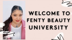 'WELCOME TO FENTY BEAUTY UNIVERSITY! | FENTY BEAUTY'