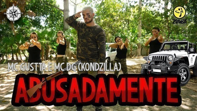 'Abusadamente - MC Gustta e MC DG By Cesar James| Zumba Fitness| Cardioextremocancún'