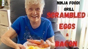 'Ninja Foodi Grill Breakfast -  Scrambled Eggs and Bacon!'