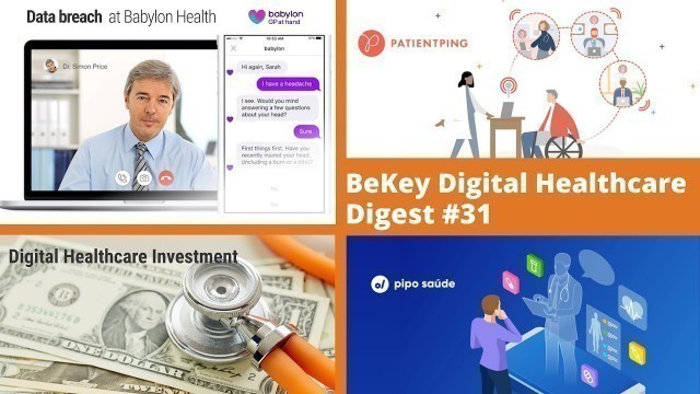 'Digital health investments in 2020, Babylon Health’s breach, Ping Patient and Pipo Saude’s raisings'