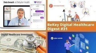 'Digital health investments in 2020, Babylon Health’s breach, Ping Patient and Pipo Saude’s raisings'