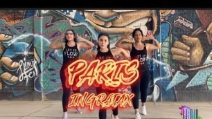 'Paris - Ingratax - Coreografía - Flow Dance Fitness - Zumba'