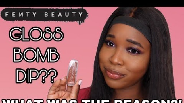 'NEW FENTY BEAUTY GLOSS BOMB DIP CLIP-ON LIP LUMINIZER REVIEW & SWATCHES'