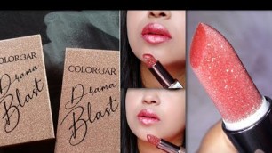 'Colorbar Drama Blast Lipstick Review and Swatches| Colorbar Lipstick| #TurnUpTheDrama'