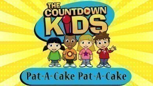 'Pat-A-Cake Pat-A-Cake - The Countdown Kids | Kids Songs & Nursery Rhymes'