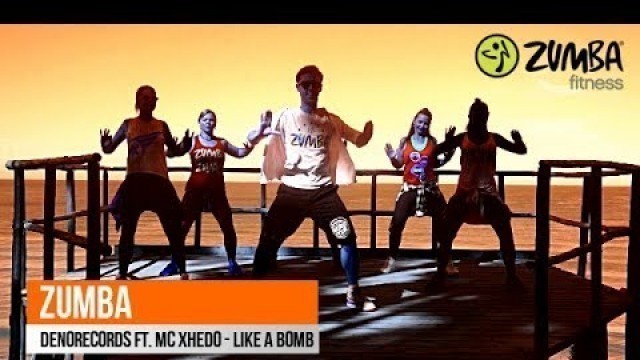 'Zumba Fitness - Denorecords ft.  Mc Xhedo -  Like A Bomba'