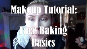 'Makeup Tutorial: The Basics of Face Baking (Step by Step)'