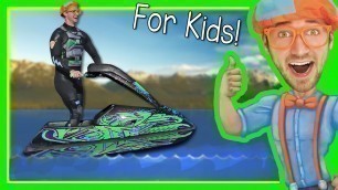 'Boats for Kids with Blippi | Explore a Jet Ski'