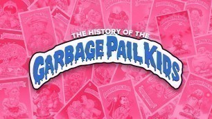 'The History of The Garbage Pail Kids: From Parody to Pop Culture'