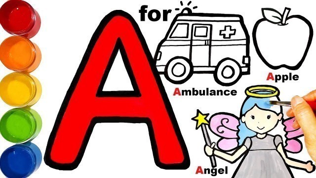 'Learn Alphabet A coloring and drawing Apple Ambulance Angel for Kids |  Learn Colors'