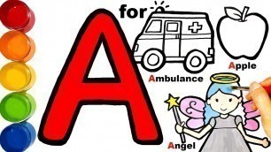 'Learn Alphabet A coloring and drawing Apple Ambulance Angel for Kids |  Learn Colors'