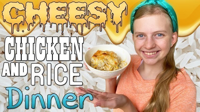 'Cheesy Chicken & Rice Dinner Recipe || Family Fun Pack Cooking'