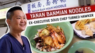 'Hotel Executive Sous Chef turned hawker: Yanan Ban Mian Noodles - Food Stories'