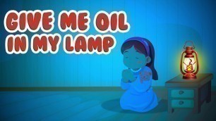 'Give me oil in my lamp | Christian Songs For Kids'