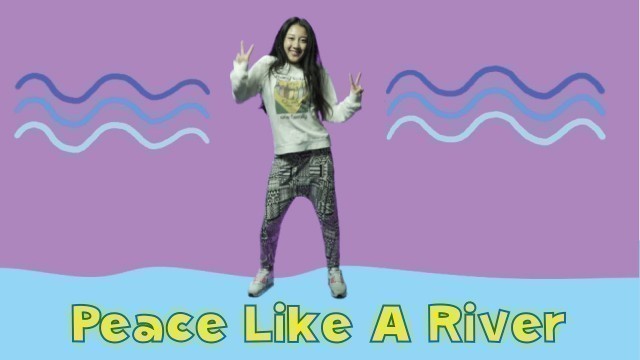 'Peace Like A River | Kids Worship Motions with Lyrics | CJ and Friends'