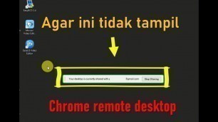 'Menghilangkan notifikasi stop sharing Chrome remote desktop'