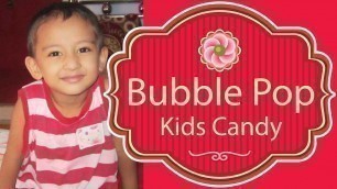 'Bubble Pop kids Candy - Learn Colors With Candy Balls'