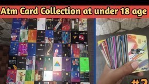 'Part-2 !! 50+ My Atm Card Collection || My all atm cards'