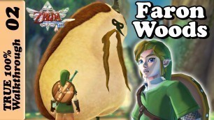 'Into the Faron Woods! | True 100% Walkthrough Zelda Skyward Sword HD'