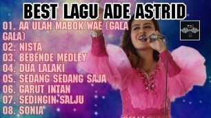 'best of the best lagu dangdut koplo ade astrid gala gala | AA ulah mabok wae'