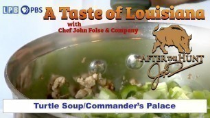 'Turtle Soup / Commander\'s Palace | A Taste of Louisiana with Chef John Folse & Company (2010)'