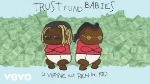 'Lil Wayne, Rich The Kid - Trust Fund (Audio)'