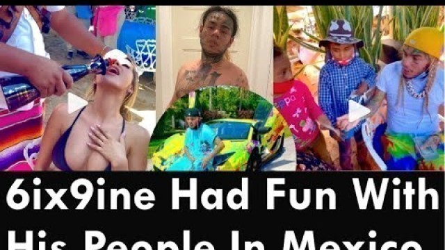 '6ix9ine Share Cash To KiDs & Had Fun With People In Mexico'