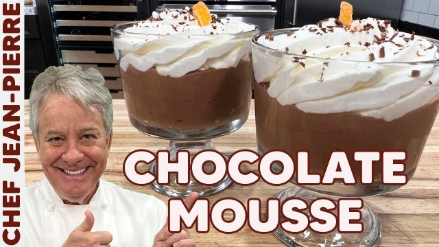 'Chocolate Mousse THE REAL RECIPE | Chef Jean-Pierre'