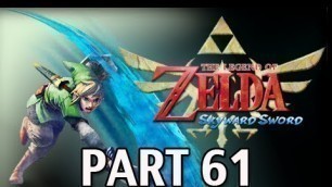 'Legend of Zelda Skyward Sword - Walkthrough Part 61 Gate of Time Let\'s Play HD'