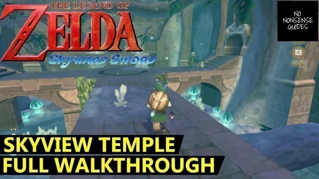 'Skyward Sword Skyview Temple Walkthrough - Full Forest Dungeon Guide - Puzzle Solutions, Boss Fights'